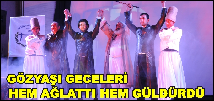 GÖZYAŞI GECELERİ HEM AĞLATTI, HEM GÜLDÜRDÜ.
