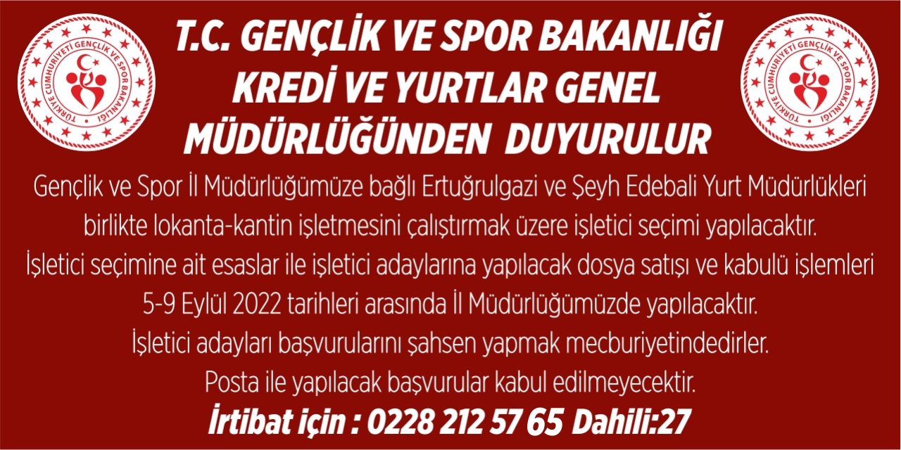 T.C. GENÇLİK VE SPOR BAKANLIĞI KREDİ VE YURTLAR GENEL MÜDÜRLÜĞÜNDEN DUYURULUR