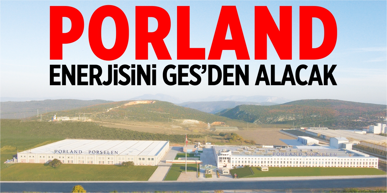 Porland enerjisini GES’den alacak