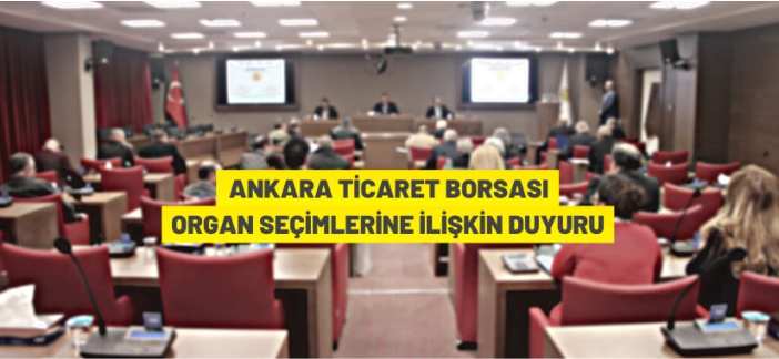 Ankara Ticaret Borsası seçime gidiyor