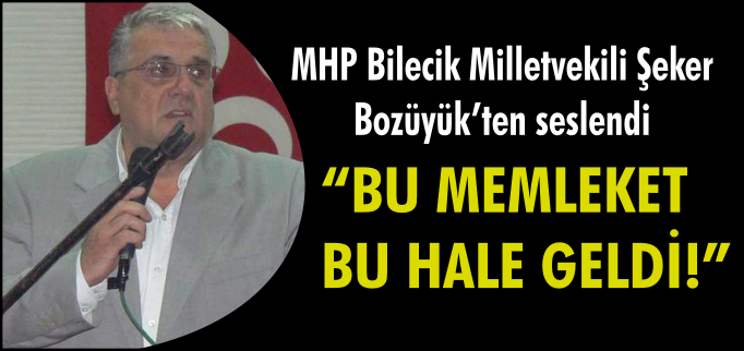 "BU MEMLEKET BU HALE GELDİ"