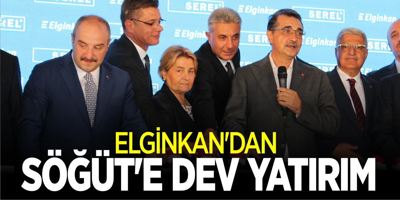Elginkan'dan Söğüt’e Dev Yatırım