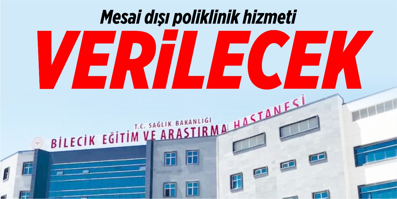 Mesai dışı poliklinik hizmeti verilecek