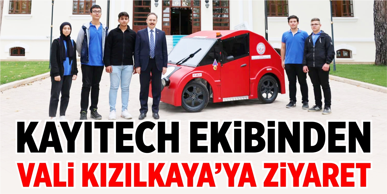 KAYITECH ekibinden Vali Kızılkaya’ya ziyaret