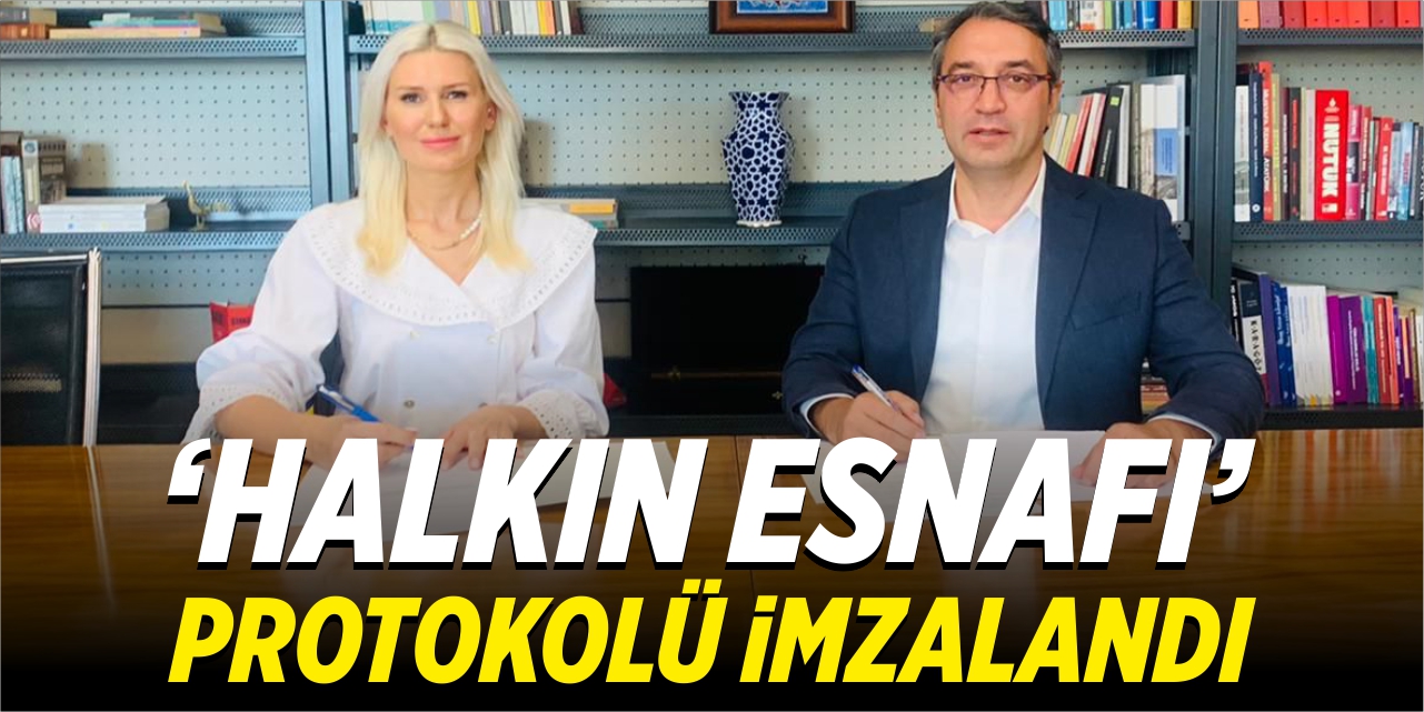 'Halkın Esnafı' protokolü imzalandı