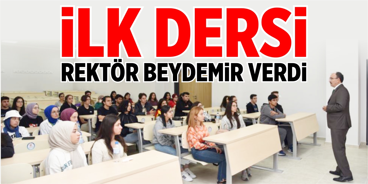 İlk ders Rektör Beydemir'den