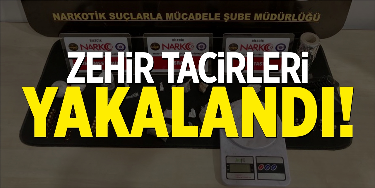 Zehir tacirleri yakalandı!