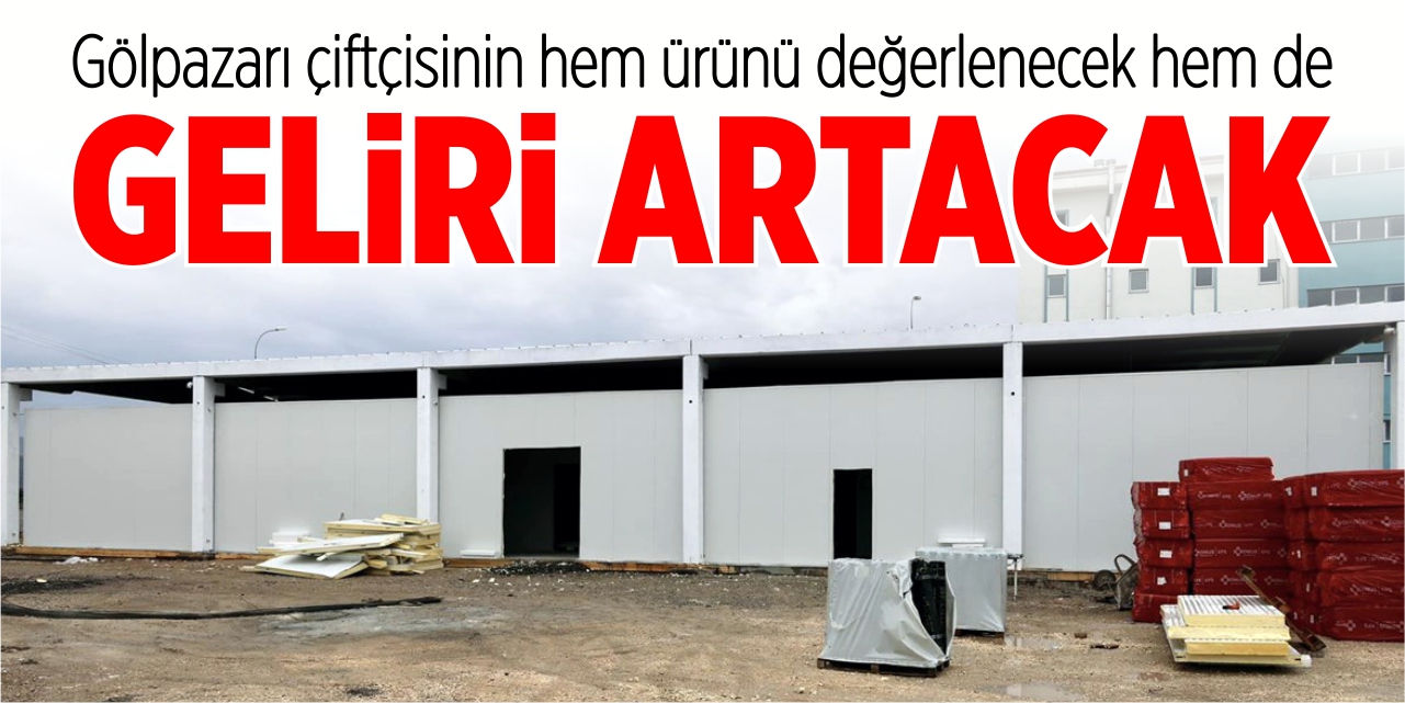 Gölpazarı çiftçisinin ürünü değerlenecek geliri artacak