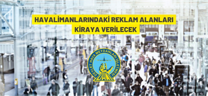 Havalimanlarındaki reklam alanları kiralanacak