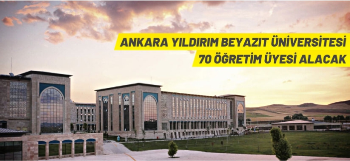 Ankara Yıldırım Beyazıt Üniversitesi akademik personel alacak