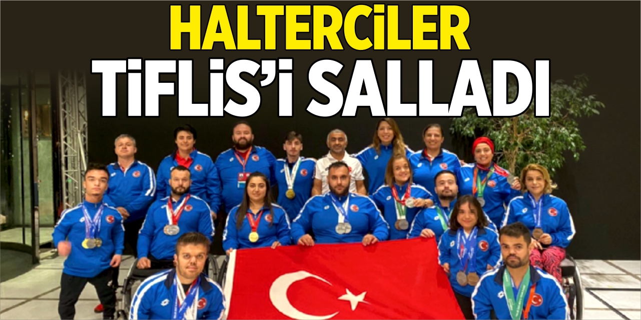 Halterciler Tiflis’i salladı!
