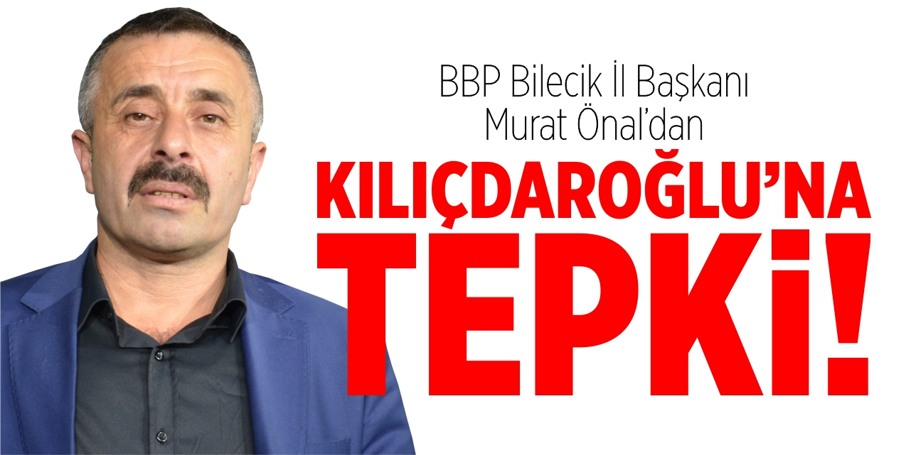 BBP'den Kılıçdaroğlu'na tepki