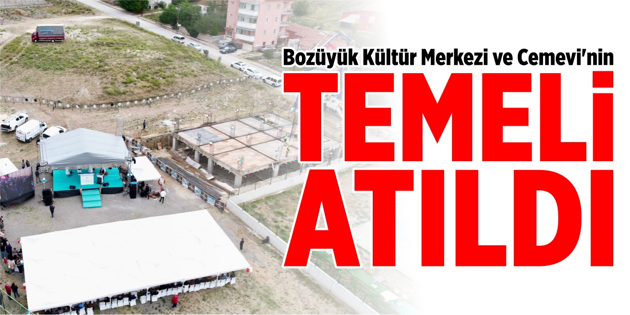 Bozüyük Kültür Merkezi ve Cemevi'nin temeli atıldı