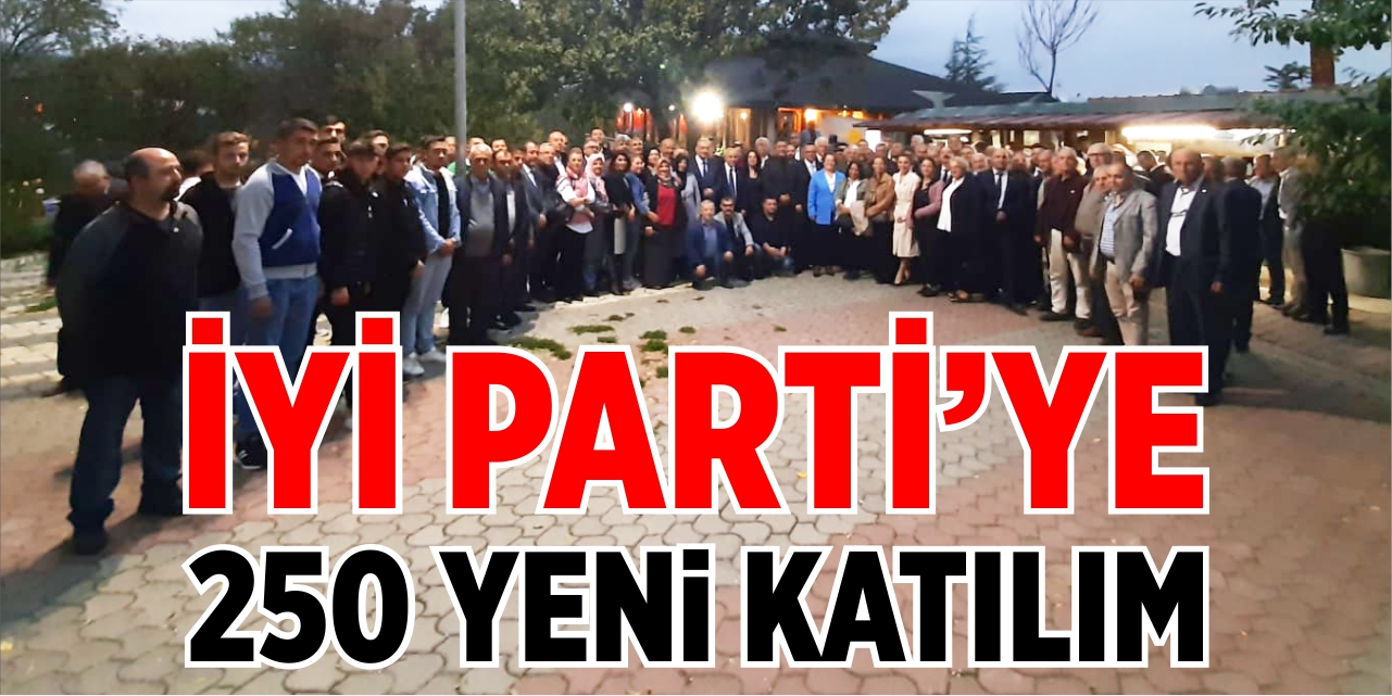 İYİ Parti'de 250 yeni katılım