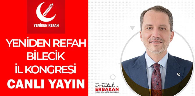 CANLI YAYIN | DR. FATİH ERBAKAN BİLECİK'TE