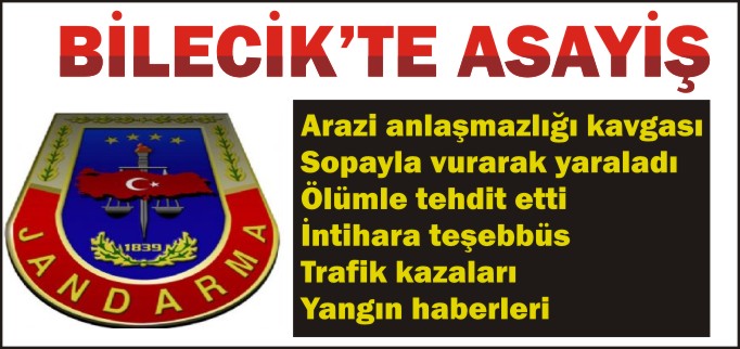 BİLECİK’TE ASAYİŞ