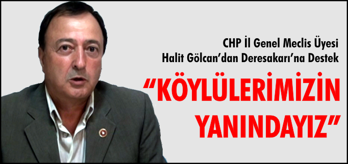 "KÖYLÜLERİMİZİN YANINDAYIZ"