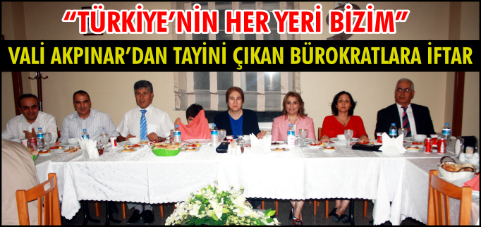 "TÜRKİYE’NİN HER YERİ BİZİM"