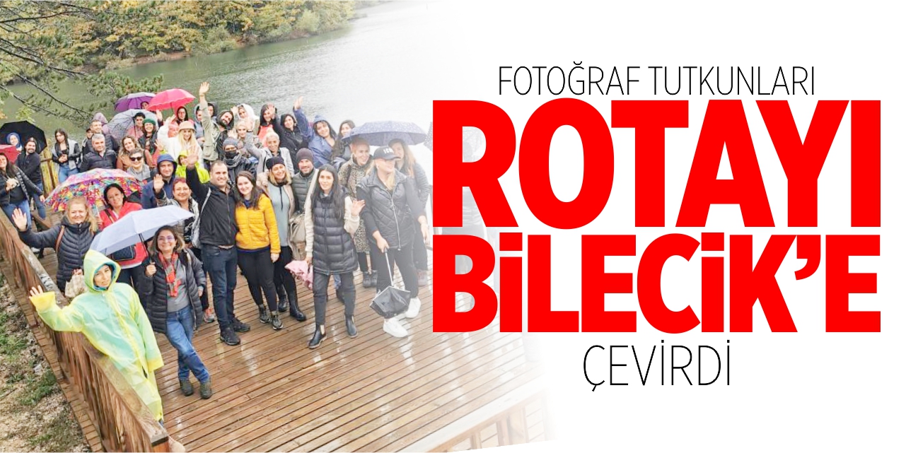 Fotoğraf tutkunları rotayı Bilecik'e çevirdi