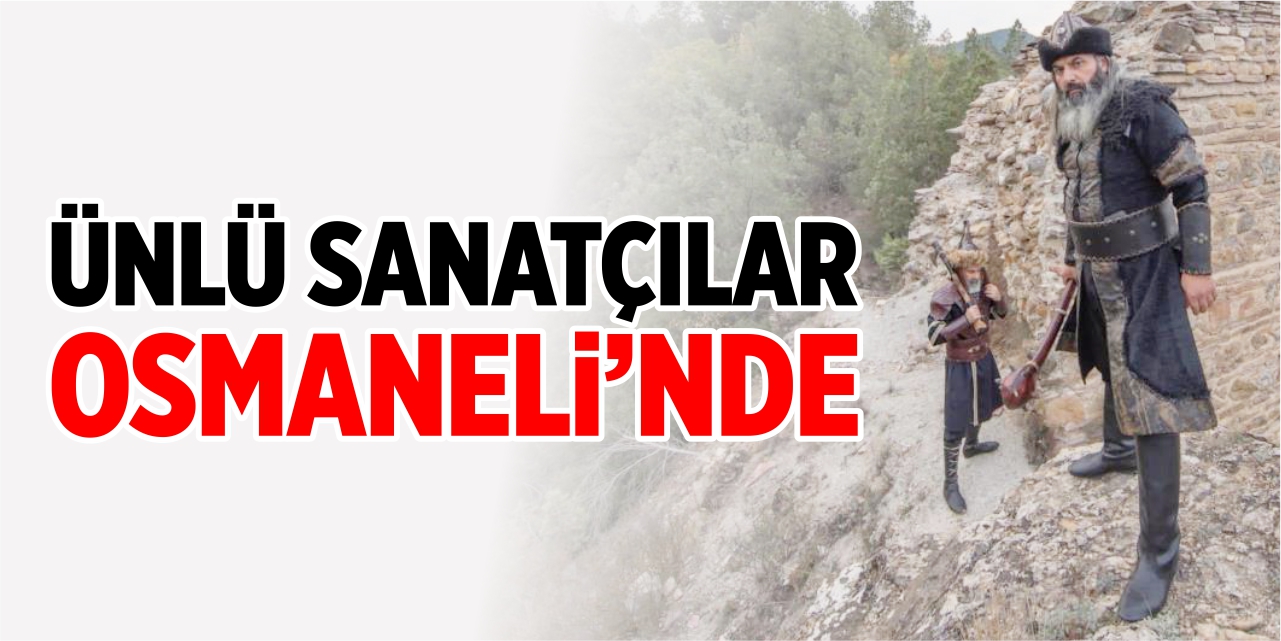 Ünlü sanatçılar Osmaenli'ni gezdi