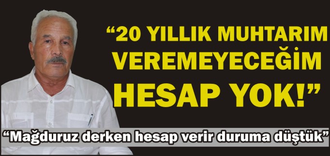 20 YILLIK MUHTARIM VEREMEYECEĞİM HESAP YOK!
