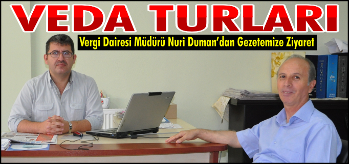 MÜDÜR DUMAN’DAN VEDA TURLARI
