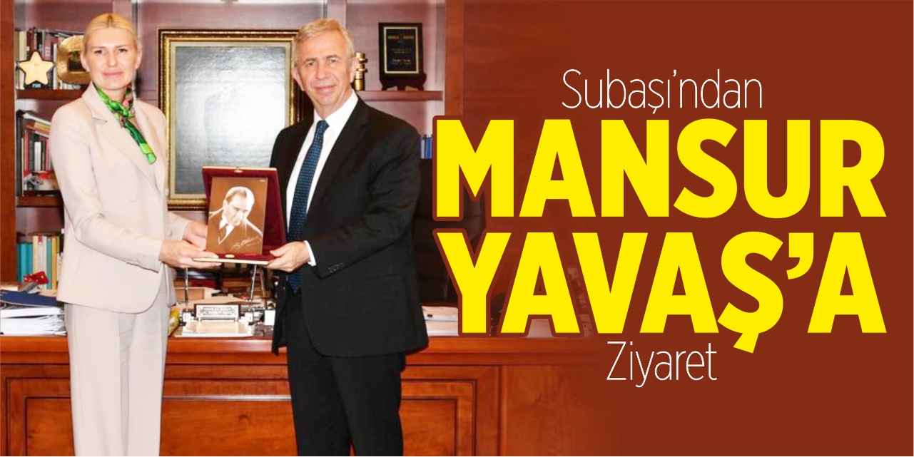 Subaşı'ndan Mansur Yavaş'a ziyaret