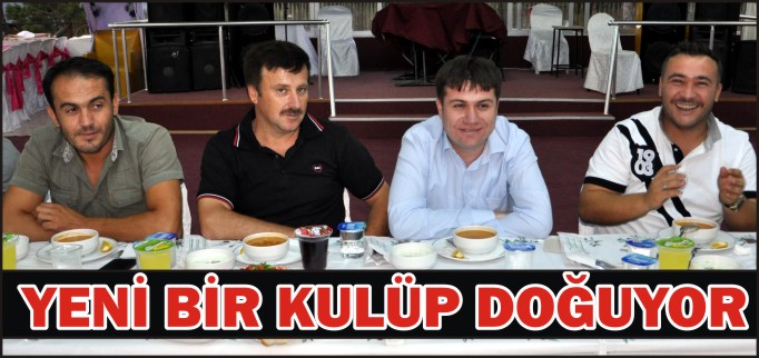 YENİ BİR KULÜP DOĞUYOR