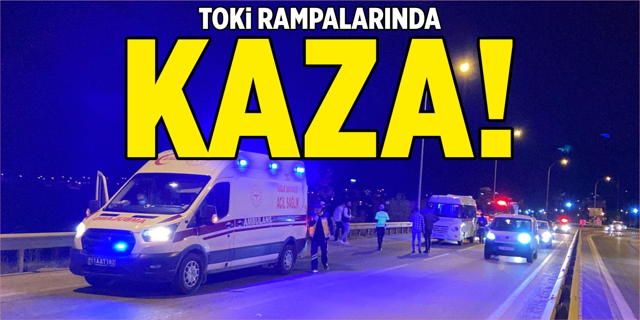 TOKİ rampalarında kaza