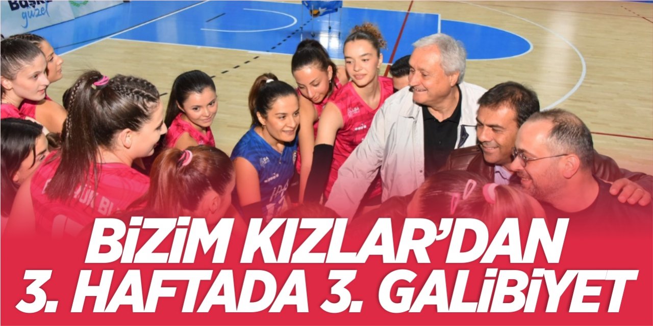 Bizim Kızlar'dan 3. Haftada 3. Galibiyet