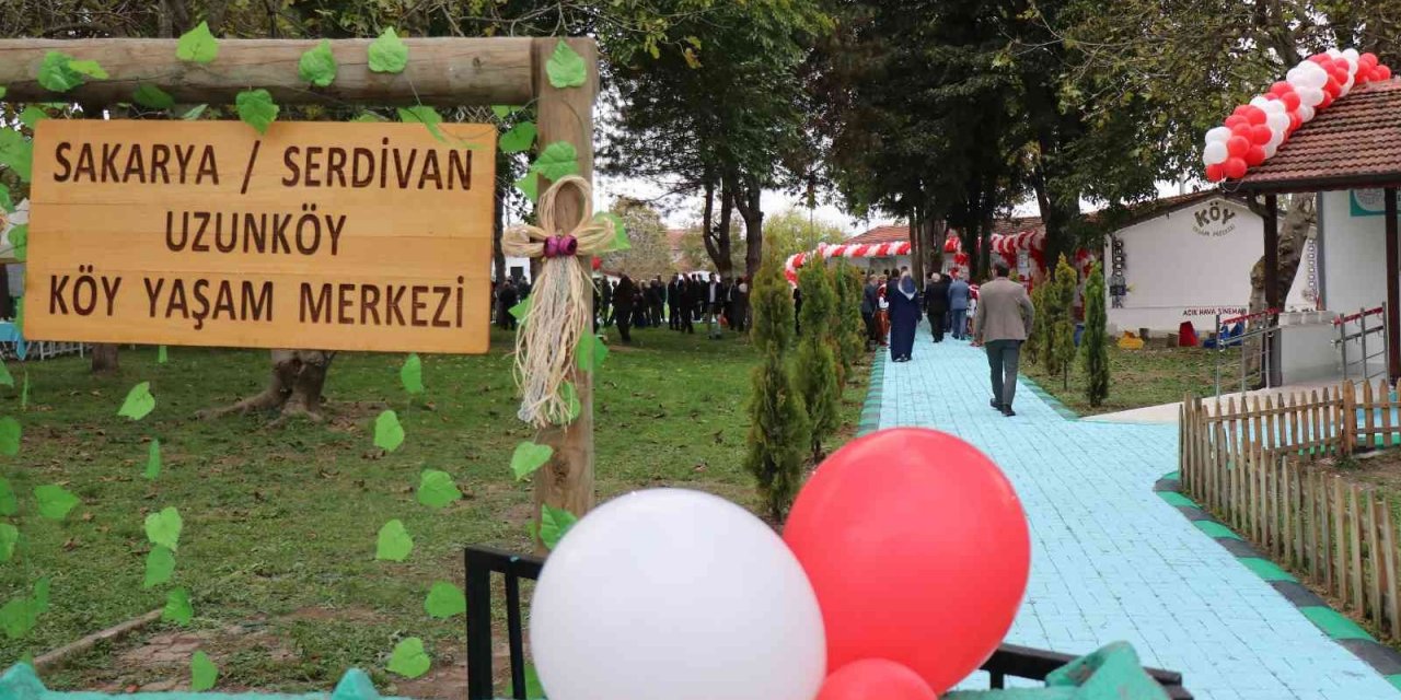 Sakarya Uzunköy Köy Yaşam Merkezi açıldı