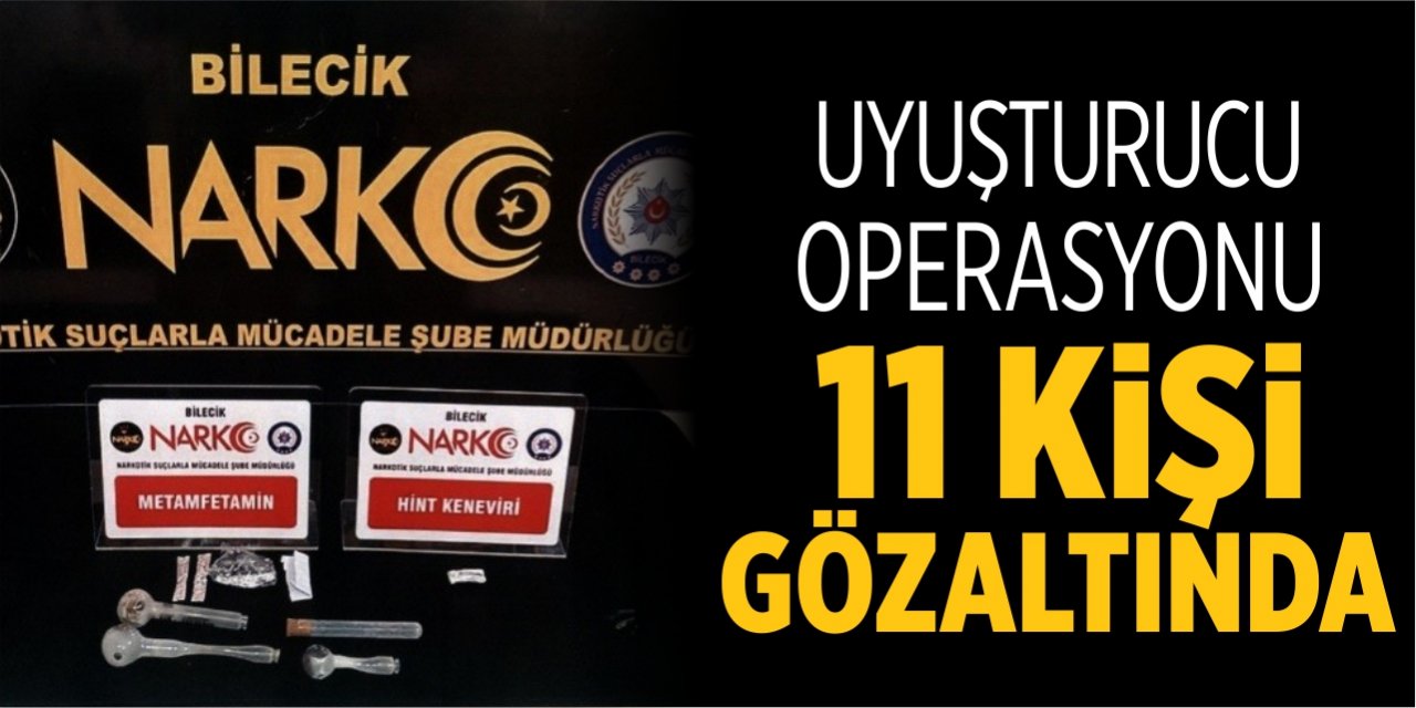 Uyuşturucu operasyonu 11 kişi gözaltında