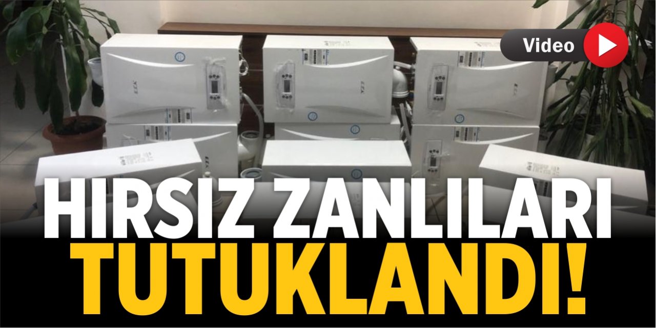 Kombi hırsız zanlıları tutuklandı!