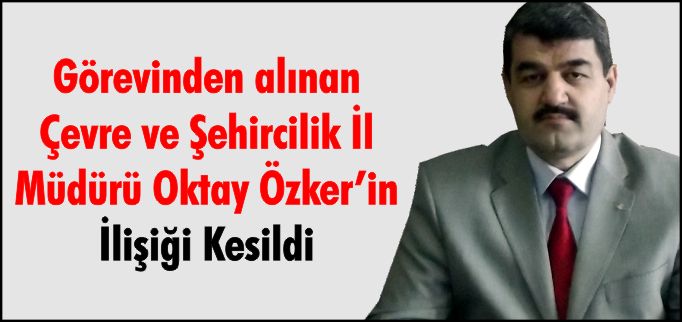 İLİŞİĞİ KESİLDİ