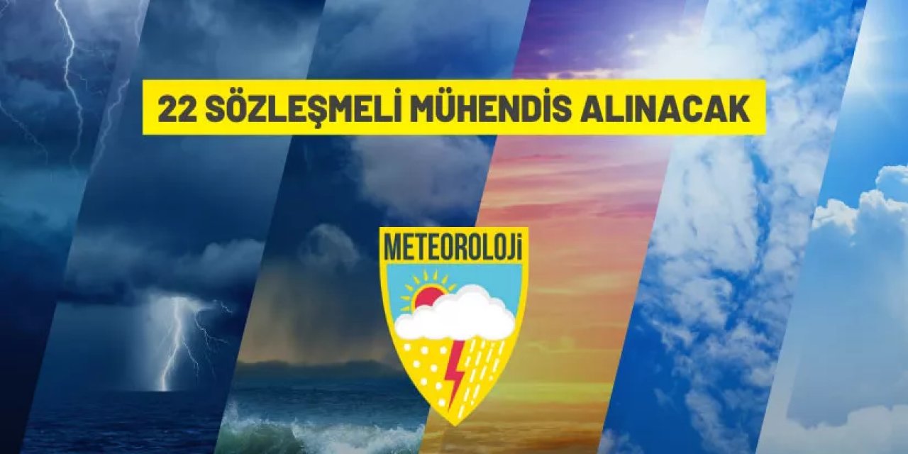 Meteoroloji Genel Müdürlüğü 22 Sözleşmeli Mühendis alacak