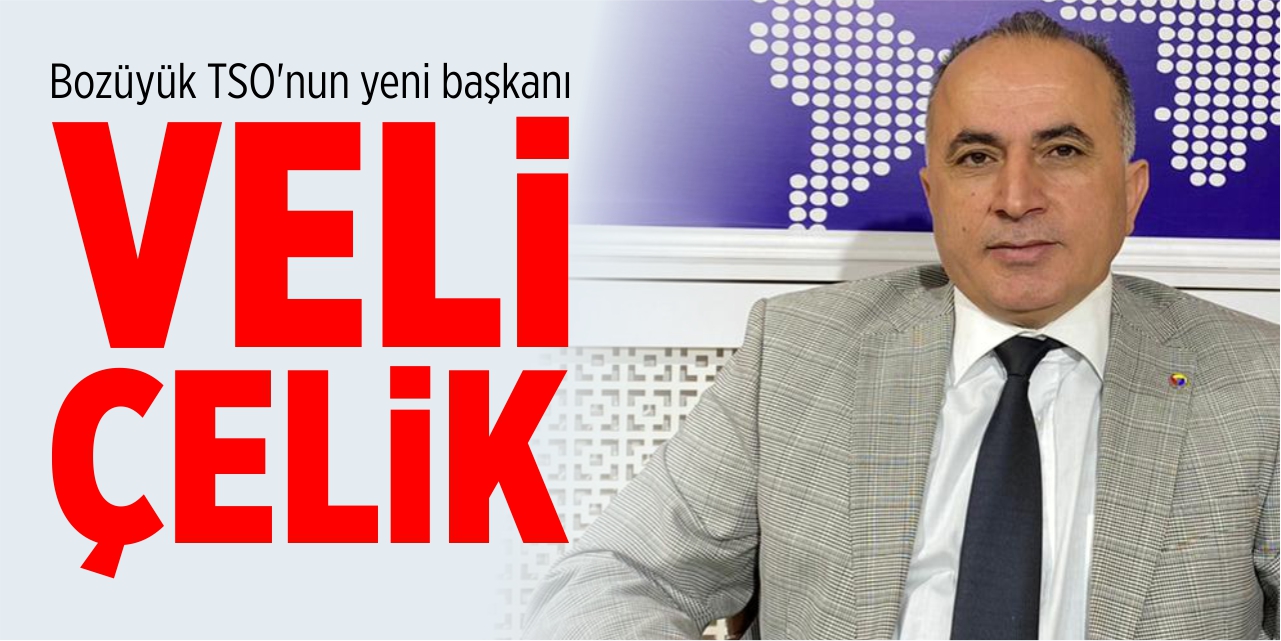 Bozüyük TSO’nun yeni başkanı Veli Çelik