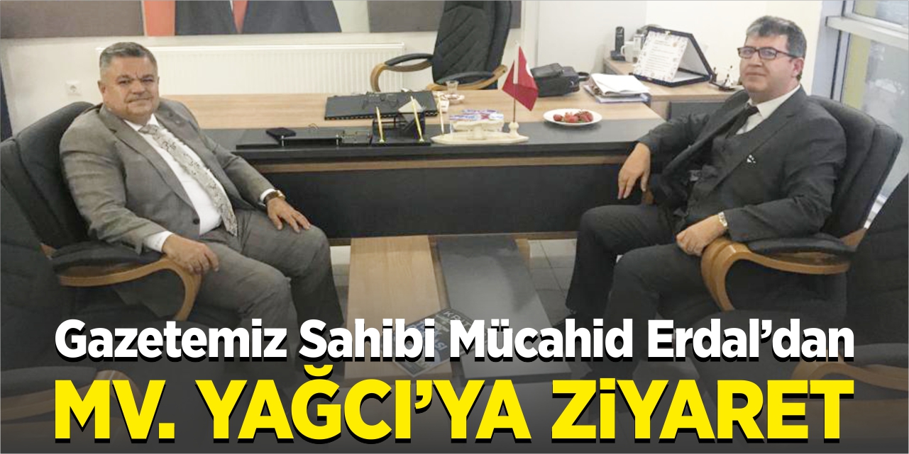 Gazetemizden Mv. Yağcı’ya ziyaret