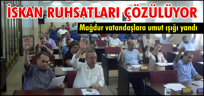 İSKAN RUHSATLARI ÇÖZÜLÜYOR