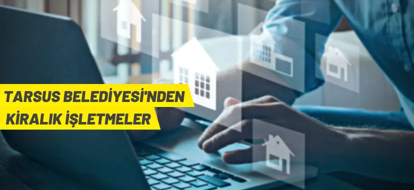 Tarsus Belediyesi'nden kiralık işletmeler