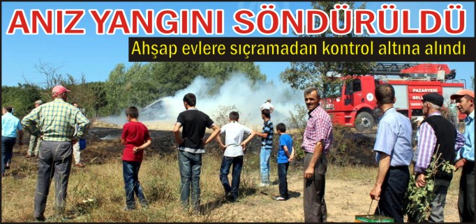 ANIZ YANGINI SÖNDÜRÜLDÜ