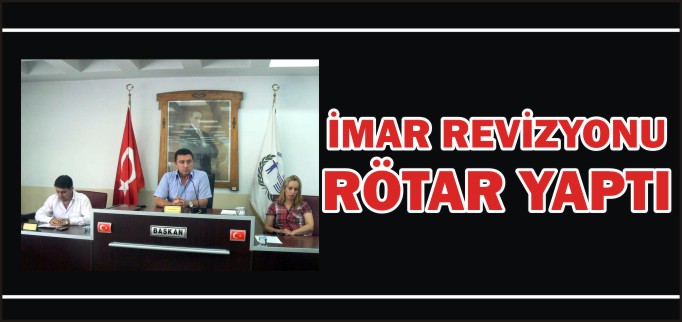 İMAR REVİZYONU RÖTAR YAPTI