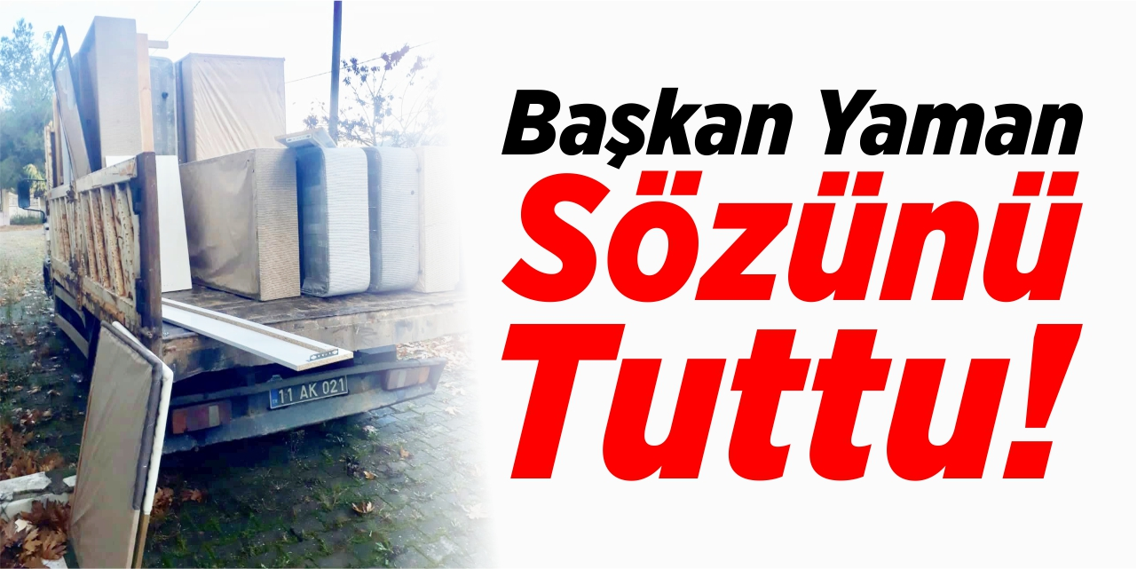 Başkan Yaman sözünü tuttu