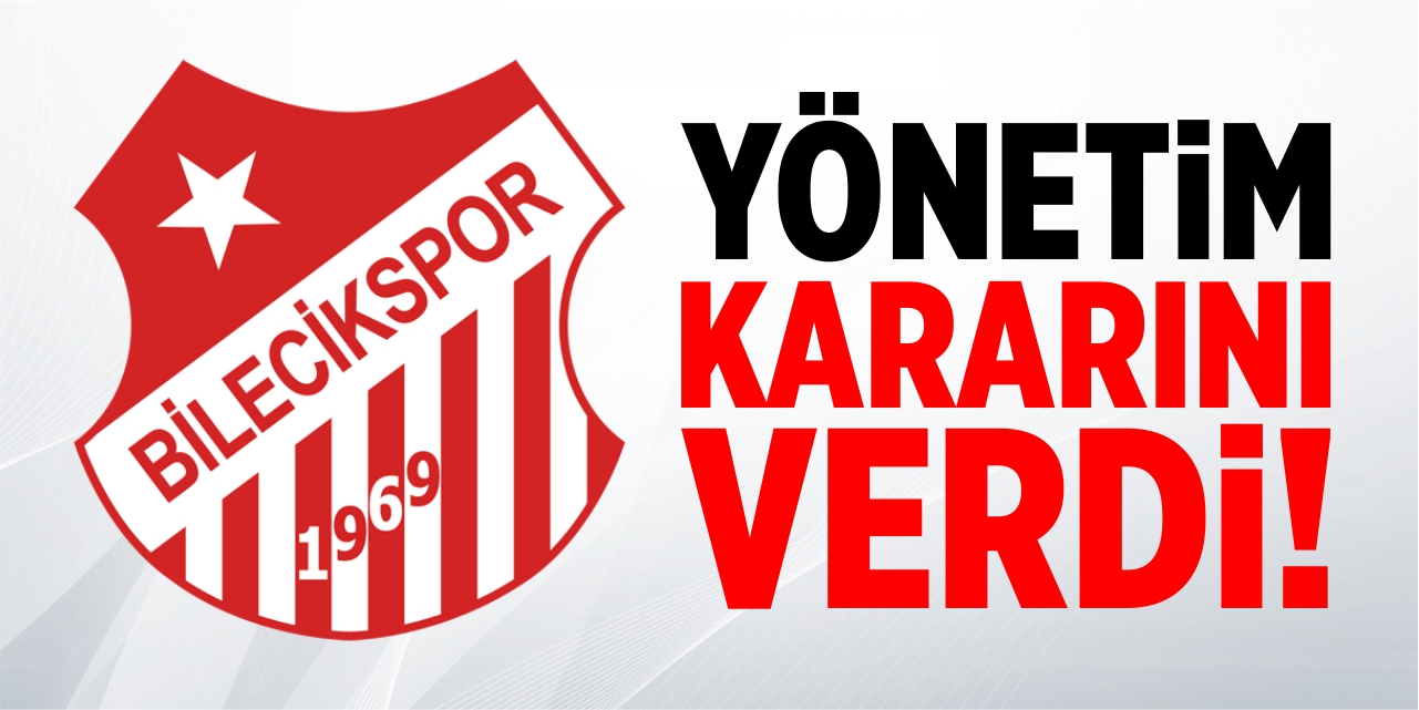 Bilecikspor yönetimi kararını verdi