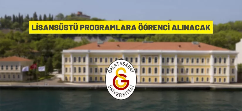 Galatasaray Üniversitesi'nden lisansüstü programlar hakkında duyuru