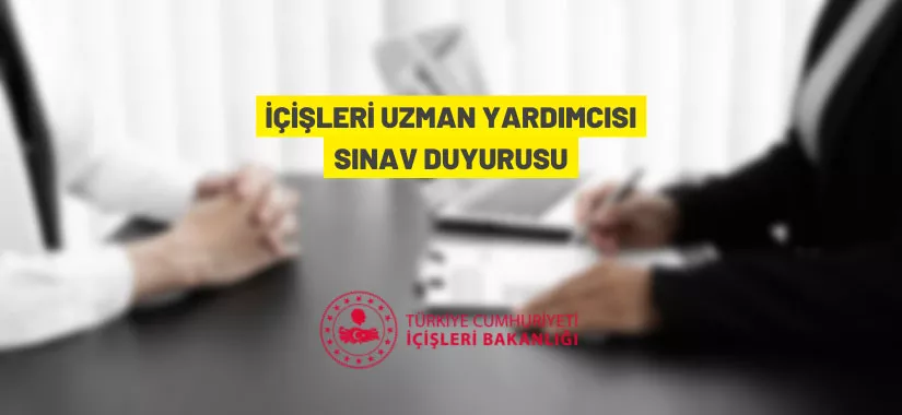 80 İçişleri Uzman Yardımcısı alınacak