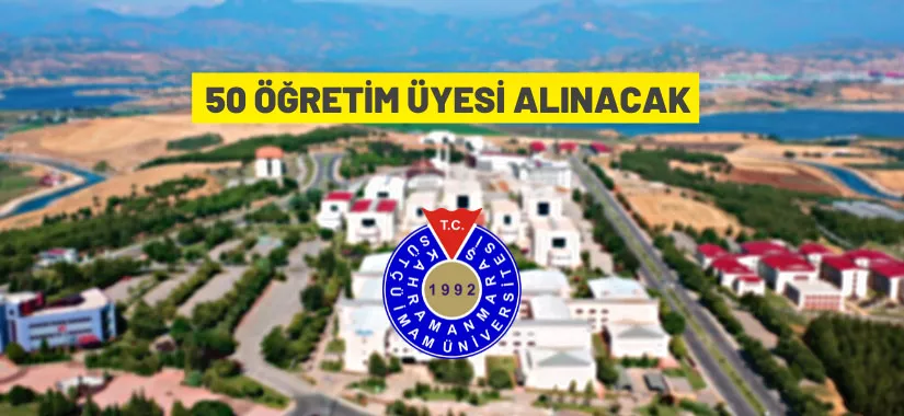 Kahramanmaraş Sütçü İmam Üniversitesi 50 Öğretim Üyesi alacak