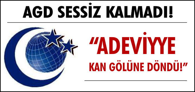 "ADEVİYYE KAN GÖLÜNE DÖNDÜ!"