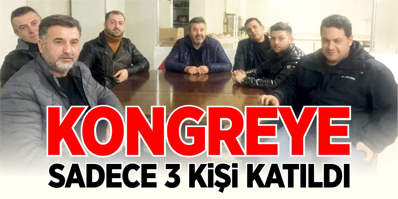 Kongreye sadece 3 kişi katıldı!