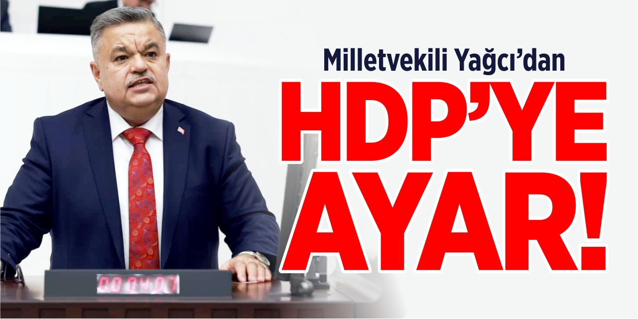 Mv. Yağcı’dan HDP’ye ayar!