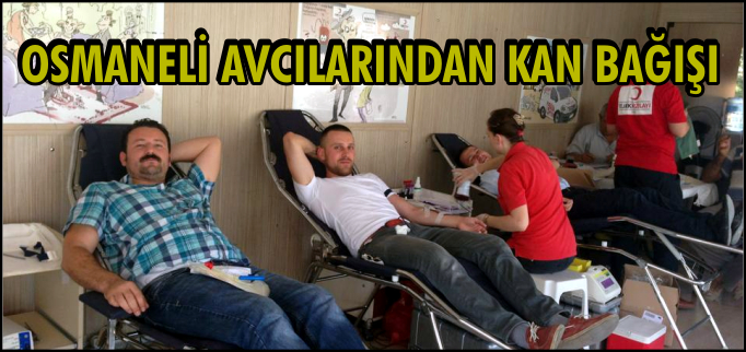 OSMANELİ AVCILARINDAN KAN BAĞIŞI